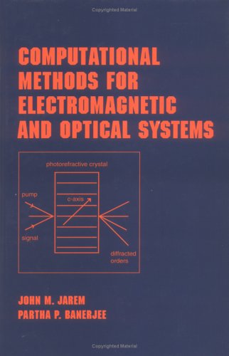 دانلود کتاب Computational Methods for Electromagnetic and Optical Systems