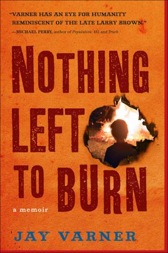 دانلود کتاب Nothing Left to Burn: A Memoir