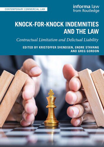 دانلود کتاب Knock-for-Knock Indemnities and the Law: Contractual Limitation Delictual Liability
