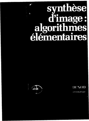 دانلود کتاب Synthese d’image: Algorithmes elementaires