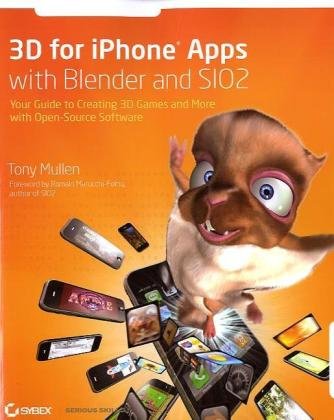 دانلود کتاب 3D for iPhone Apps with Blender and SIO2: Your Guide to Creating Games More Open-Source Software