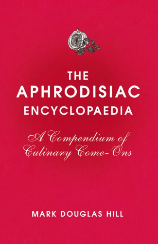 دانلود کتاب The Aphrodisiac Encyclopaedia