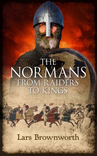 دانلود کتاب The Normans: From Raiders to Kings