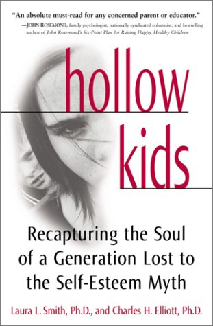 دانلود کتاب Hollow Kids: Recapturing the Soul of a Generation Lost to Self-Esteem Myth