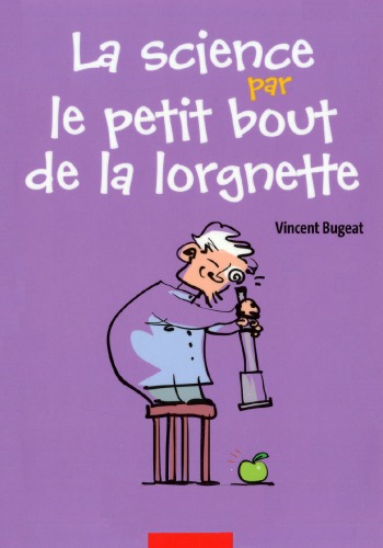 دانلود کتاب La Science par le Petit Bout de Lorgnette