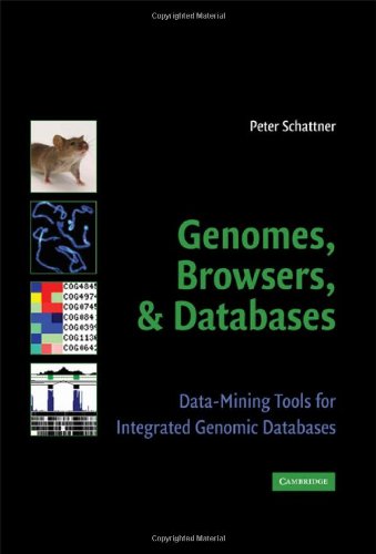 دانلود کتاب Genomes, Browsers and Databases: Data-Mining Tools for Integrated Genomic Databases