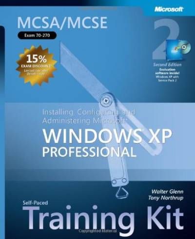 دانلود کتاب MCSA/MCSE Self-Paced Training Kit (Exam 70-270): Installing, Configuring, and Administering Microsoft Windows XP Professional: … Second Edition (Pro-Certification
