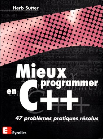 دانلود کتاب Mieux programmer en C++ : 47 problèmes pratiques