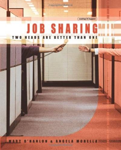دانلود کتاب Job Sharing: Two Heads Are Better than One