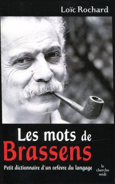 دانلود کتاب Les mots de Brassens : petit dictionnaire d’un orfèvre du langage
