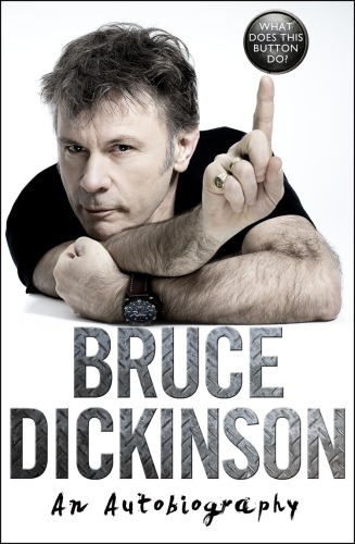 دانلود کتاب What Does This Button Do? Bruce Dickinson’s Autobiography