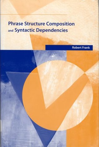 دانلود کتاب Phrase Structure Composition and Syntactic Dependencies