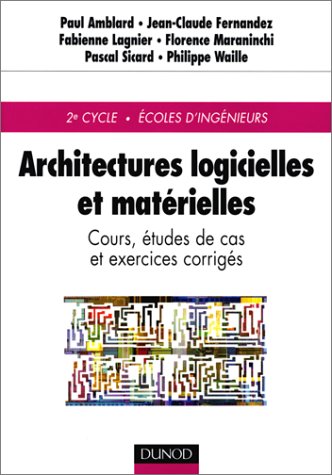 دانلود کتاب Architectures logicielles et matérielles : Cours, études de cas exercices corrigés