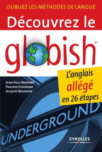دانلود کتاب Decouvrez le Globish: l’anglais allégé en 26 étapes