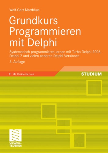 دانلود کتاب Grundkurs Programmieren mit Delphi: Systematisch lernen Turbo Delphi 2006, 7 und vielen anderen Delphi-Versionen