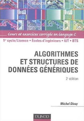 دانلود کتاب Algorithmes et structures de donnees generiques: Cours exercices corriges en langage C