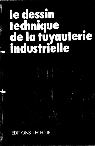 دانلود کتاب Le dessin technique de la tuyauterie industrielle