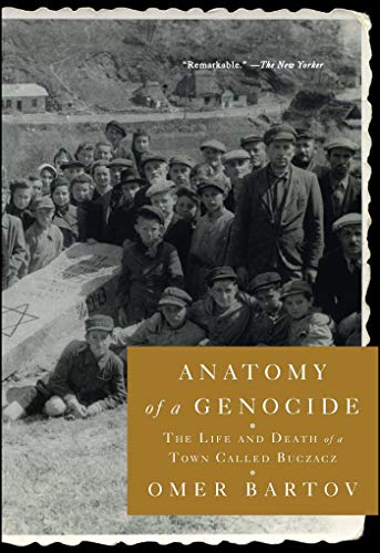 دانلود کتاب Anatomy of a Genocide: The Life and Death Town Called Buczacz