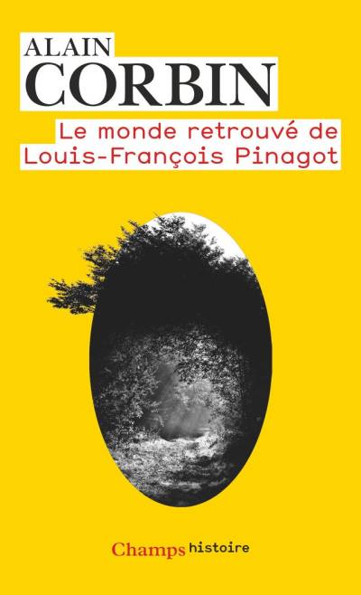 دانلود کتاب Le monde retrouvé de Louis-François Pinagot : Sur les traces d’un inconnu (1798-1876)