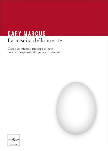 دانلود کتاب La nascita della mente. Come un piccolo numero di geni crea complessità del pensiero umano