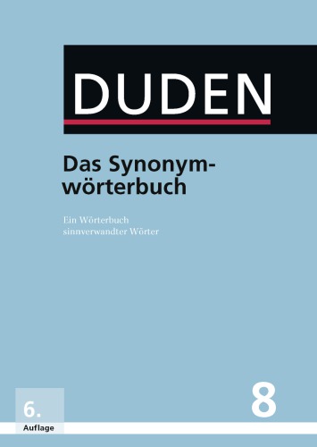 دانلود کتاب Duden (Band 8) Das Synonymwörterbuch – Ein Wörterbuch sinnverwandter Wörter