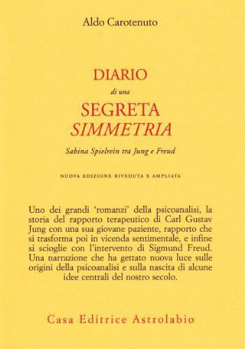 دانلود کتاب Diario di una segreta simmetria. Sabina Spielrein tra Jung e Freud