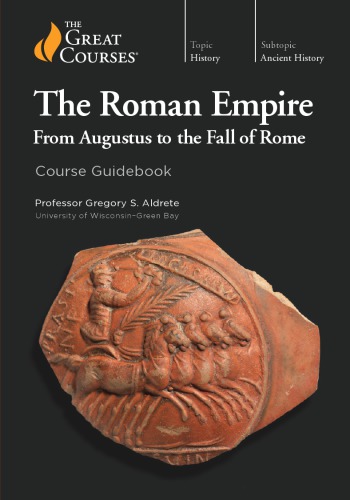 دانلود کتاب The Roman Empire: From Augustus to Fall of Rome
