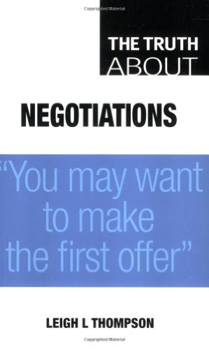 دانلود کتاب Truth About Negotiations: ” You May Want To Make The First Offer (Truth About)