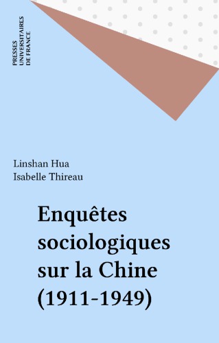 دانلود کتاب Enquête sociologique sur la Chine, 1911-1949