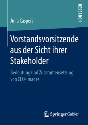 دانلود کتاب Vorstandsvorsitzende aus der Sicht ihrer Stakeholder