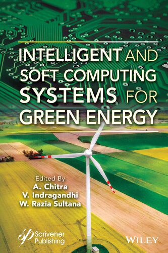 دانلود کتاب Intelligent and Soft Computing Systems for Green Energy