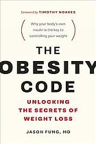 دانلود کتاب The Obesity Code: Unlocking Secrets of Weight Loss