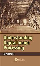 دانلود کتاب Understanding digital image processing