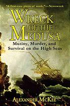 دانلود کتاب Wreck of the Medusa: Mutiny, Murder, and Survival on High Seas