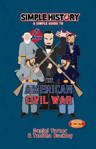 دانلود کتاب Simple history: A guide to the American Civil War