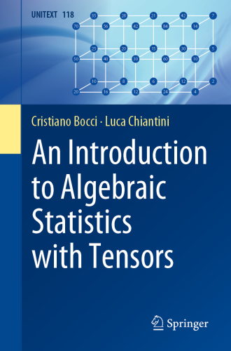 دانلود کتاب An Introduction to Algebraic Statistics with Tensors