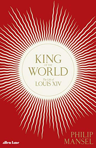 دانلود کتاب King of the World: Life Louis XIV