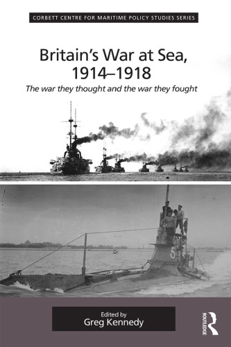 دانلود کتاب Britain’s War at Sea, 1914-1918: The They Thought and Fought