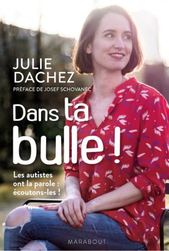 دانلود کتاب Dans ta bulle ! Les autistes ont la parole : écoutons-les
