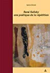 دانلود کتاب Rene Kalisky, Une Poetique de La Repetition