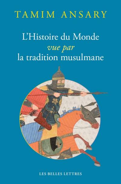 دانلود کتاب L’Histoire du Monde vue par la tradition musulmane