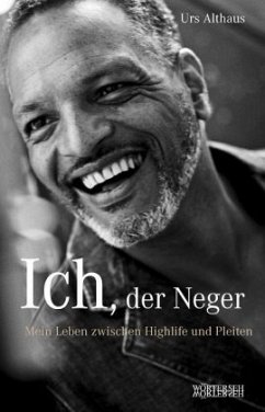 دانلود کتاب Ich, der Neger: Mein Leben zwischen Highlife und Pleiten