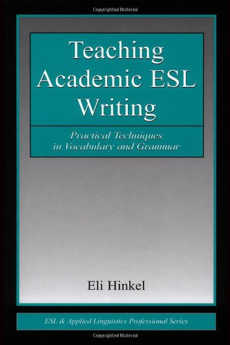 دانلود کتاب Teaching Academic ESL Writing: Practical Techniques in Vocabulary and Grammar (ESL & Applied Linguistics Professional Series