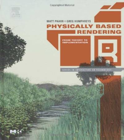 دانلود کتاب Physically Based Rendering: From Theory to Implementation (The Interactive 3d Technology Series