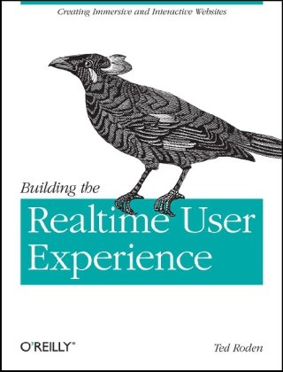 دانلود کتاب Building the Realtime User Experience: Creating Immersive and Interactive Websites
