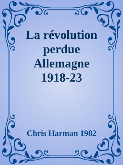 دانلود کتاب La révolution perdue Allemagne 1918-23