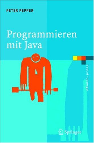 دانلود کتاب Programmieren mit Java: Eine grundlegende Einführung für Informatiker und Ingenieure (eXamen.press) (German Edition