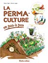 دانلود کتاب La permaculture en pas à (Les nouvelles approches du jardin)