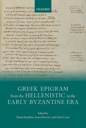 دانلود کتاب Greek Epigram from the Hellenistic to Early Byzantine Era