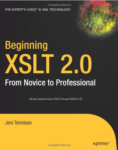 دانلود کتاب Beginning XSLT 2.0: From Novice to Professional (Beginning: Professional) (Volume 0